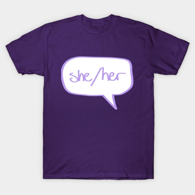 She/Her pronouns T-Shirt by SpectacledPeach